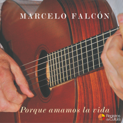 Tapa de Marcelo Falcón — Porque amamos la vida